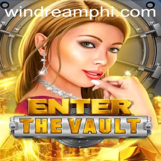 EntertheVault: A Thrilling Adventure Behind the Windream PH