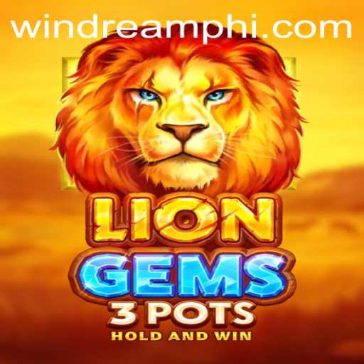 Discover the Thrills of LionGems3pots by WINDREAM PH