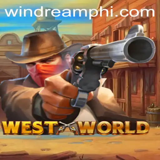 Exploring WestWorld: A Mesmerizing Adventure by WINDREAM PH